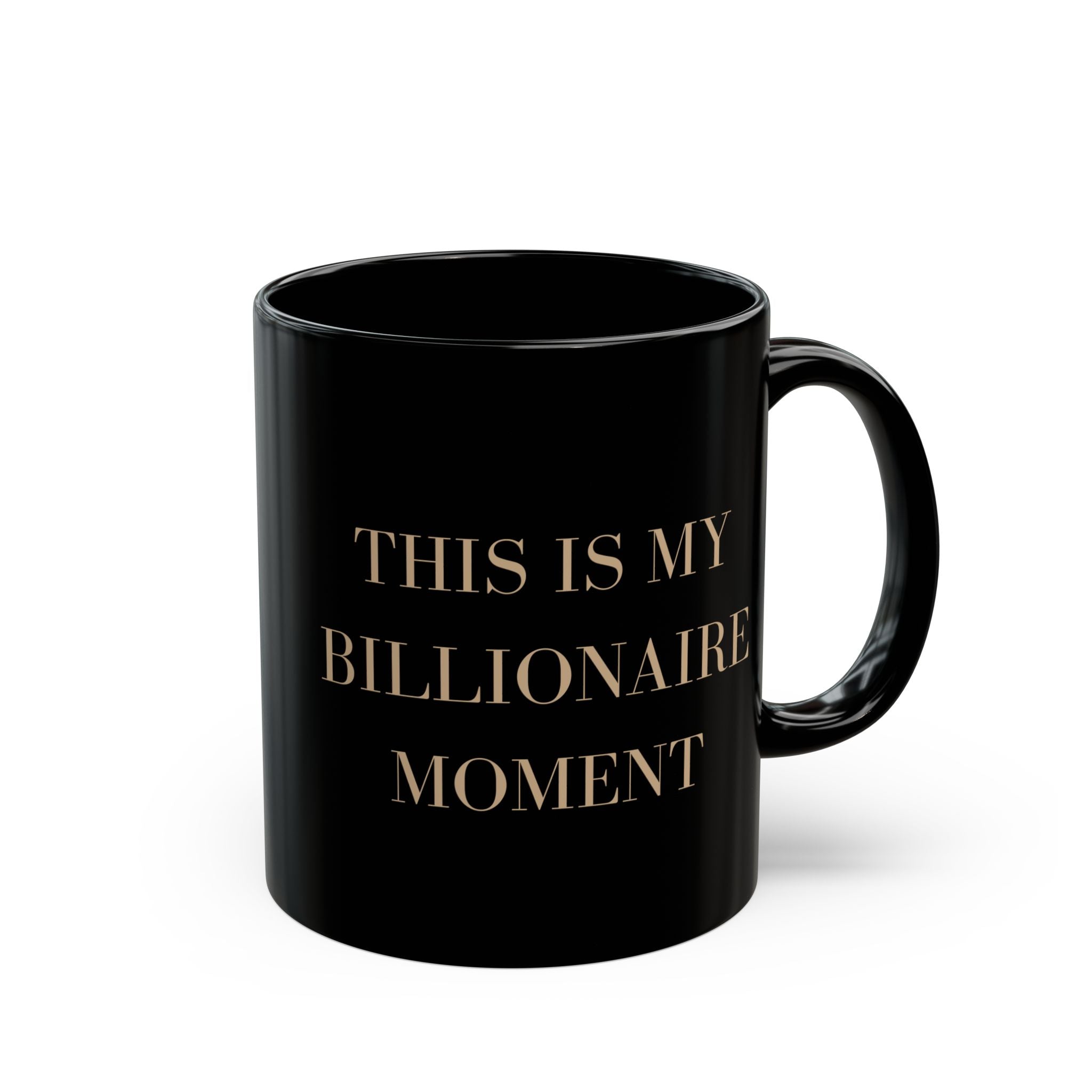 This Is My Billionaire Moment Black Mug