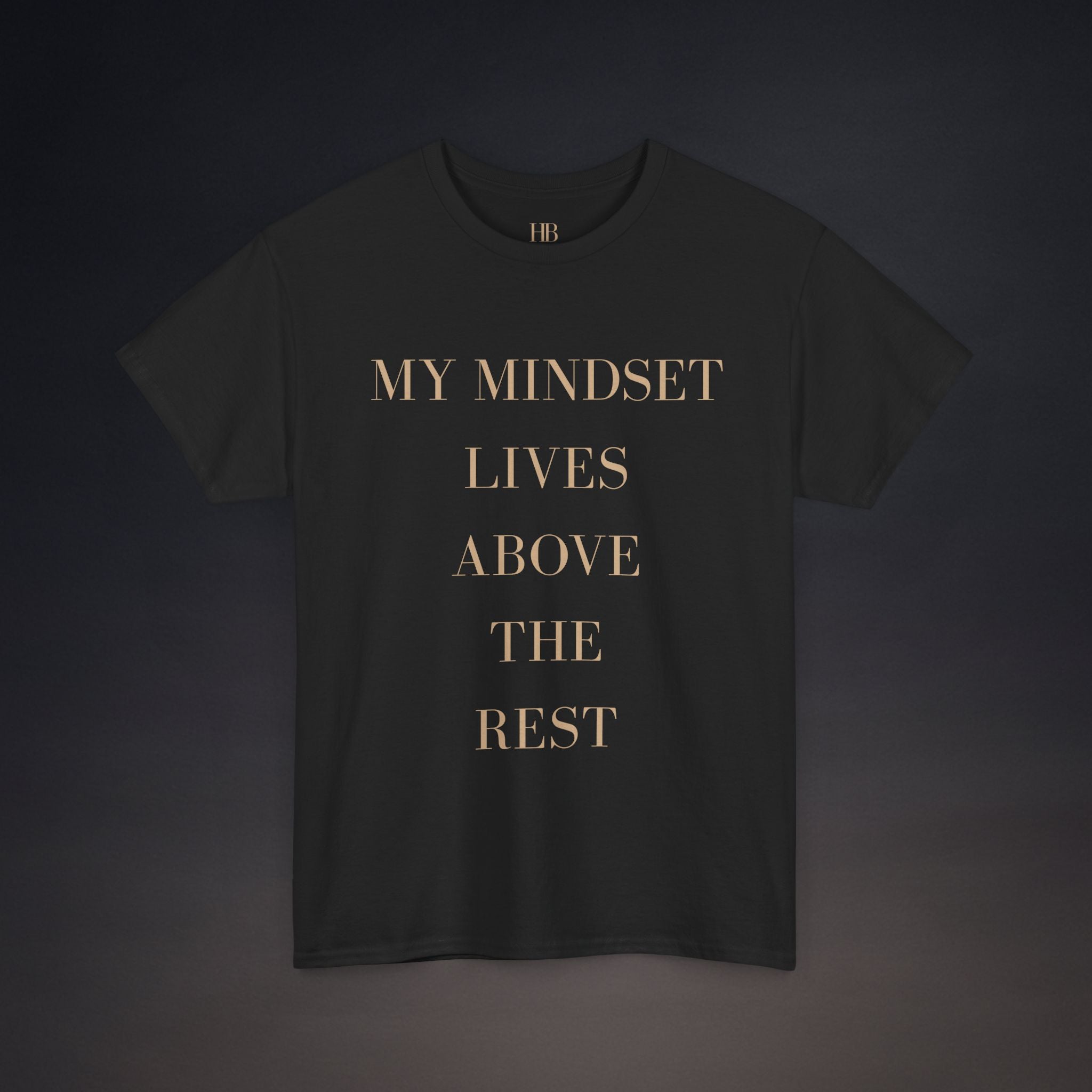 My Mindset Lives Above The Rest | T-Shirt