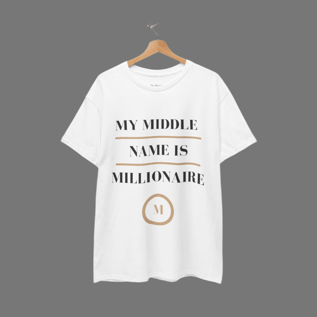 My Middle Name is Millionaire - T Shirt