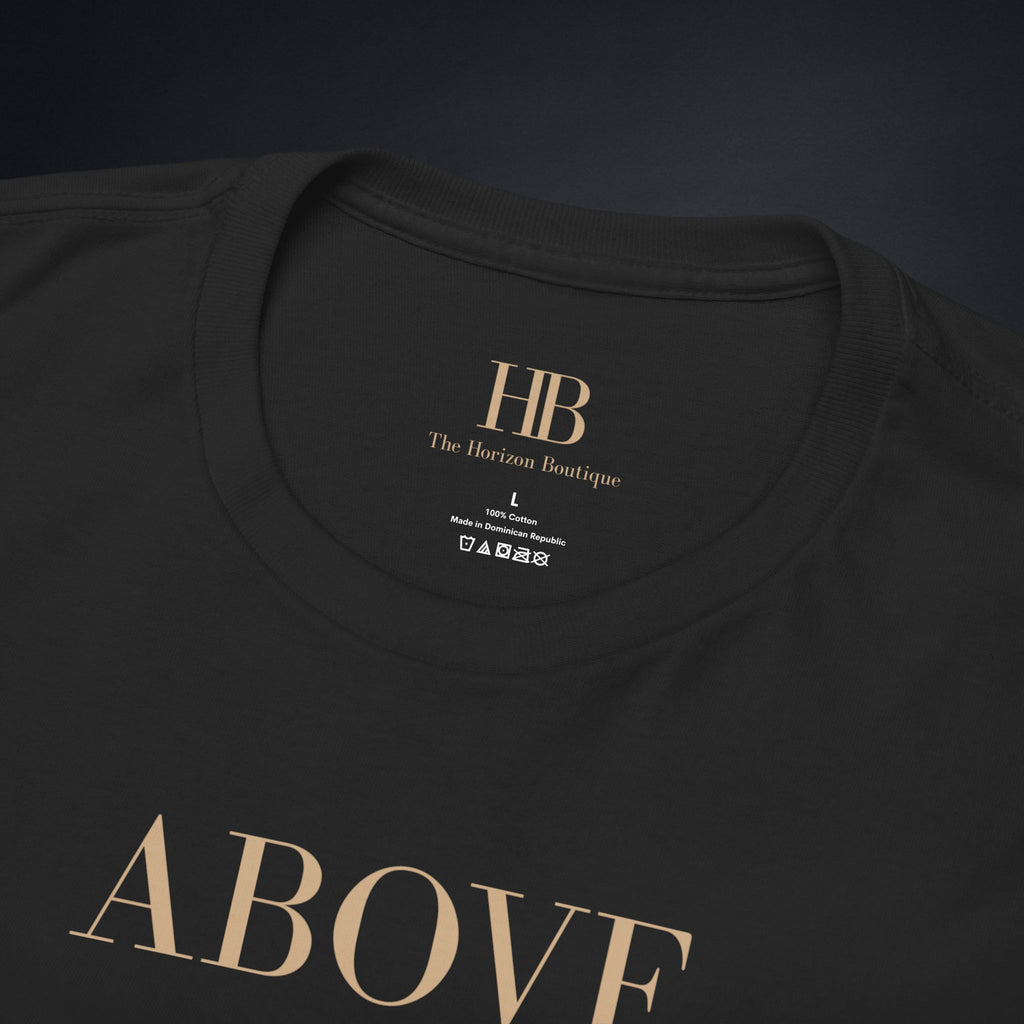 Above The Rest. Beyond The Horizon. | T-Shirt