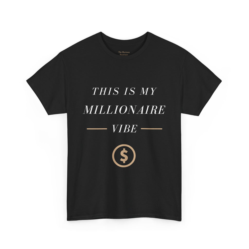This is My Millionaire Vibe T-Shirt