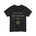 This is My Millionaire Vibe T-Shirt