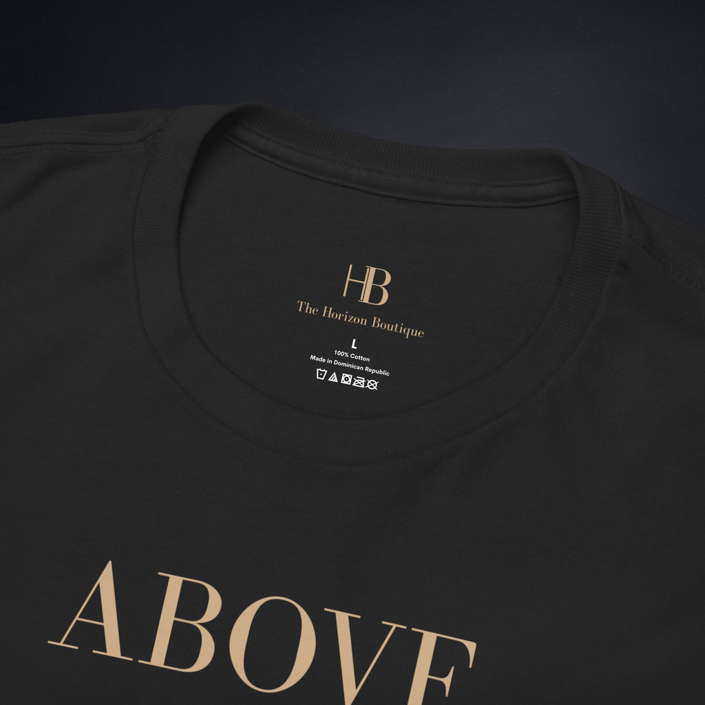 Above The Rest. Beyond The Horizon. | T-Shirt