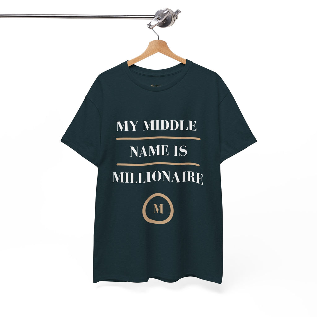 My Middle Name is Millionaire - T Shirt
