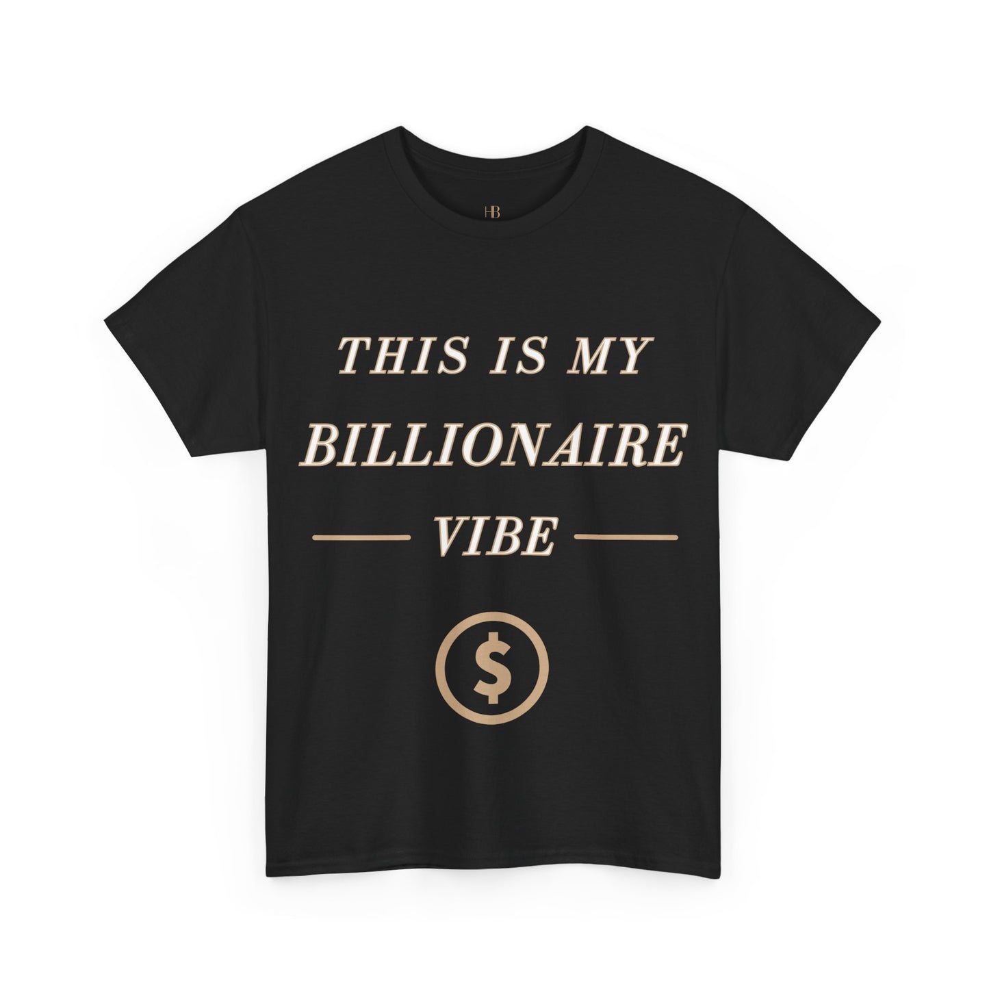 This is My Billionaire Vibe - T Shirt