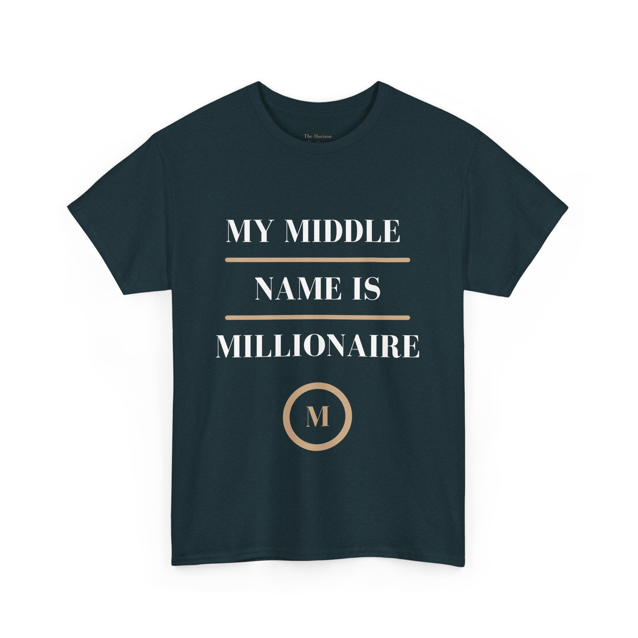 My Middle Name is Millionaire - T Shirt